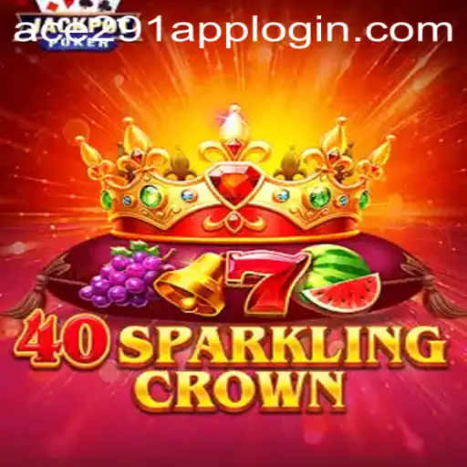 40SparklingCrown: A Dazzling Journey into Online Gaming