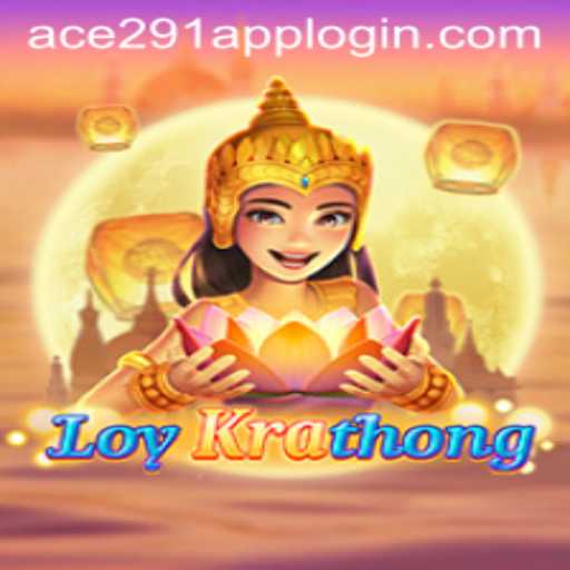 LoyKrathong: Celebrating Culture and Entertainment with Ace291.com