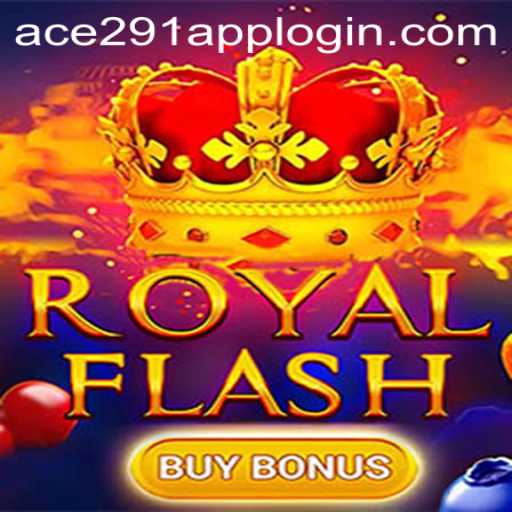 Explore the Thrilling World of RoyalFlashBuyBonus at Ace291.com