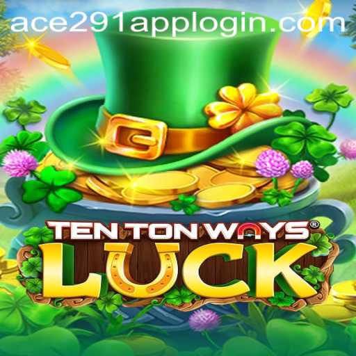 Exploring TenTonWaysLuck: A Comprehensive Guide and Introduction